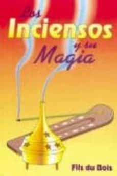 Los Inciensos y su Magia
